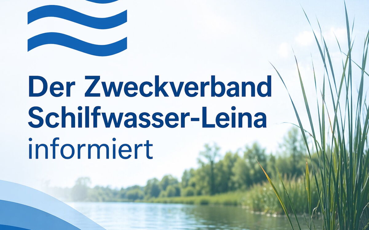 Der Zweckverband Schilfwasser-Leina informiert